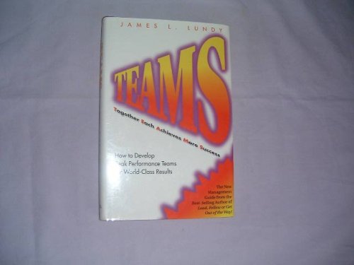 Stock image for Teams: How to Develop Peak Performance Teams for World-Class Results for sale by Persephone's Books