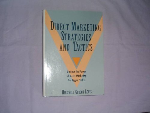 Beispielbild fr Direct Marketing Strategies and Tactics: Unleash the Power of Direct Marketing zum Verkauf von HPB-Red