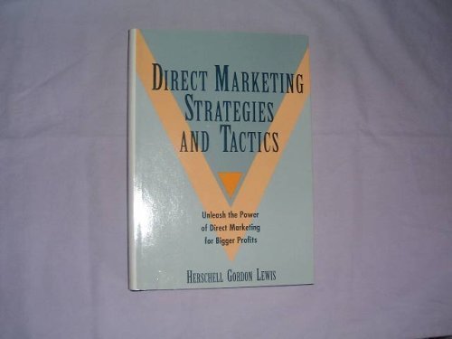 Stock image for Direct Marketing Strategies and Tactics: Unleash the Power of Direct Marketing for sale by HPB-Red