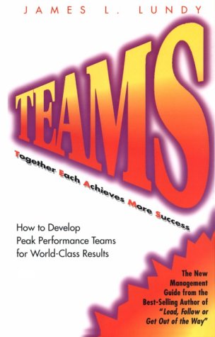 Stock image for Teams: Together Each Achieves More Success : How to Develop Peak Performance Teams for World-Class Results for sale by Wonder Book