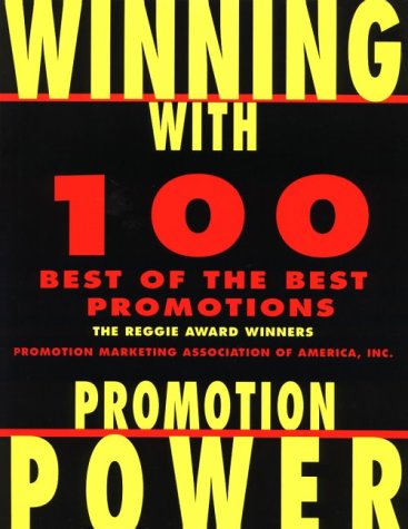 Beispielbild fr Winning with Promotion Power : 100 Best of the Best Promotions zum Verkauf von Better World Books