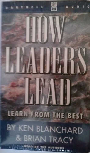 How Leaders Lead (9780850132434) by Blanchard, Kenneth H.; Tracy, Brian