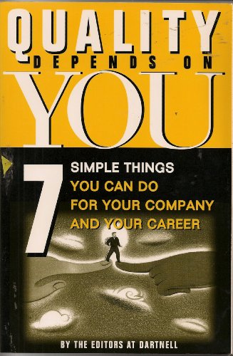 Stock image for Quality Depends on You: 7 Simple Things You Can Do for Your Company and Your Career for sale by WorldofBooks