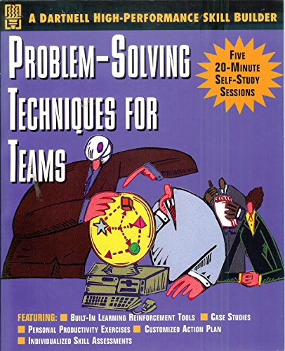 Stock image for Problem Solving Techniques for Teams (A Dartnell high-performance skill builder) for sale by Bookmans