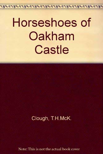 Stock image for The Horseshoes Of Oakham Castle for sale by Geoff Blore`s Books