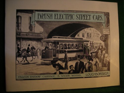 9780850220544: Brush Electric Street Cars: Brush Electric Engineering Co., 1912