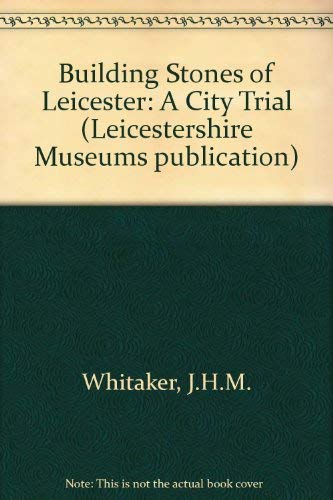 9780850220711: Building Stones of Leicester: A City Trial