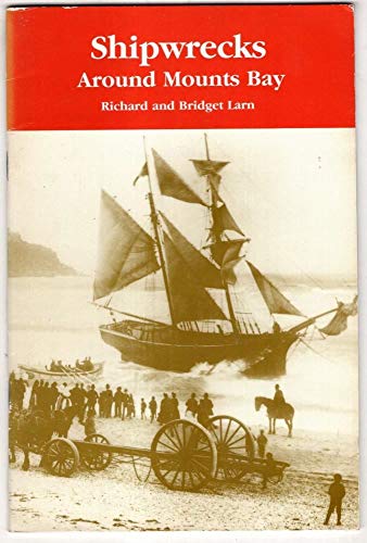 Beispielbild fr Shipwrecks Around Mounts Bay zum Verkauf von Goldstone Books