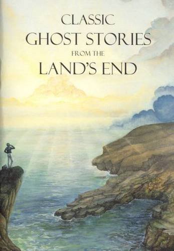 Beispielbild fr Classic Ghost Stories from the Land's End zum Verkauf von WorldofBooks