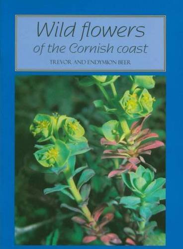 Imagen de archivo de Wild Flowers of the Cornish Coast (Tor Mark Paperbacks) a la venta por MusicMagpie