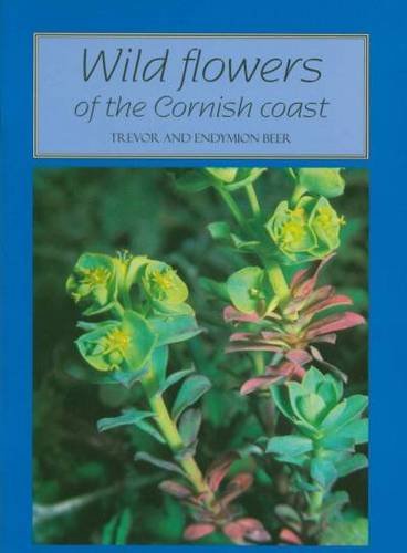 Stock image for Wild Flowers of the Cornish Coast (Tor Mark paperbacks) for sale by WeBuyBooks