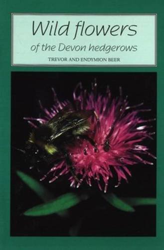 Stock image for Wild Flowers of the Devon Hedgerows for sale by WorldofBooks