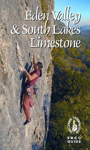 Stock image for Eden Valley and South Lakes Limestone Volume 4 Climbing Guides to the English Lake District S for sale by PBShop.store US