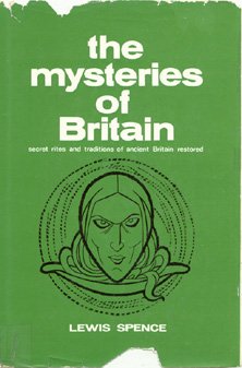 9780850300512: The mysteries of Britain;: Secret rites and traditions of ancient Britain restored