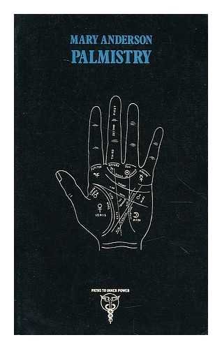 Imagen de archivo de Palmistry: Your Destiny in Your Hands (Paths to Inner Power) a la venta por Alplaus Books