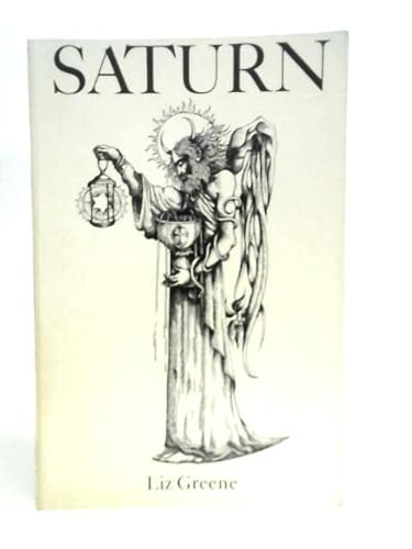 Saturn: A New Look at an Old Devil (9780850301489) by Liz Greene