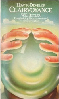 HOW TO DEVELOP CLAIRVOYANCE Everybody's Guide to Supernormal Sense Perception