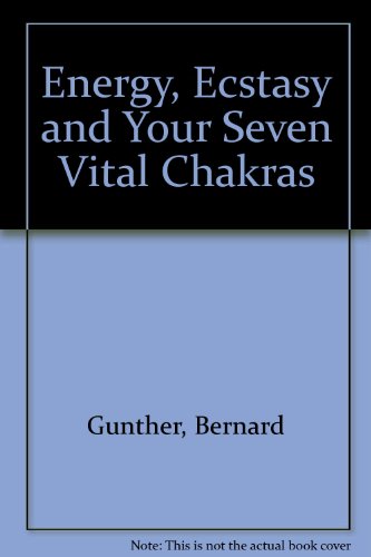 9780850301731: Energy, Ecstasy and Your Seven Vital Chakras