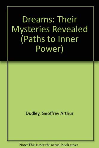 Stock image for Dreams: Their Mysteries Revealed (Paths to Inner Power S.) for sale by WorldofBooks
