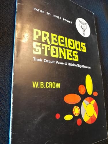 Stock image for Precious Stones: Their Occult Power and Hidden Significance (Paths to Inner Power) for sale by Wizard Books
