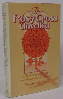 9780850302288: Rosy Cross Unveiled: The History, Mythology and Rituals of an Occult Order