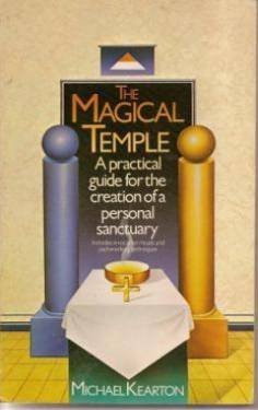 The Magic Temple: Practical Guide for the Creation of a Personal Sanctuary