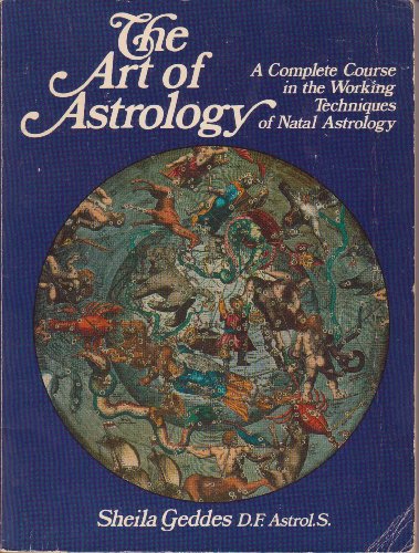 Stock image for The Art of Astrology: A Complete Course in the Working Techniques of Natal Astrology for sale by WorldofBooks