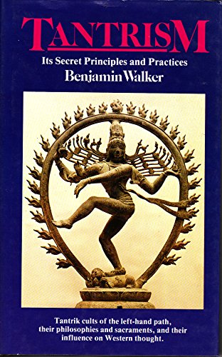 Beispielbild fr Tantrism: Its Secret Principles and Practices zum Verkauf von WorldofBooks