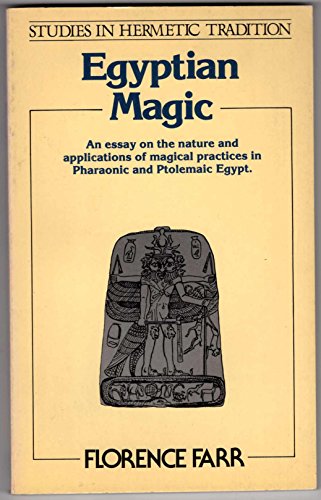 Beispielbild fr Egyptian Magic: An Essay on the Nature and Applications of Magical Practices in Pharaonic and Ptolemaic Egypt. zum Verkauf von Black Cat Hill Books