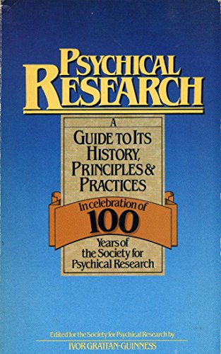 Stock image for Psychical research: A guide to its history, principles, and practices : in celebration of 100 years of the Society for Psychical Research for sale by ThriftBooks-Dallas