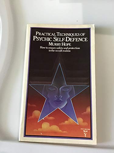 Beispielbild fr Practical Techniques of Psychic Self-defence: How to Ensure Safety and Protection in the Occult Realms (Paths to Inner Power) zum Verkauf von medimops