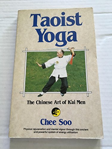 Stock image for Taoist Yoga: The Chinese Art of K'Ai Men for sale by HPB Inc.