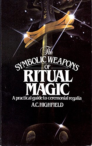 The Symbolic Weapons of Ritual Magic
