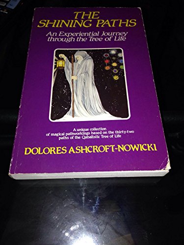 9780850303476: The Shining Paths: An Experimental Journey Through the Tree of Life: An Experience in Vision of the 32 Paths of the Tree of Life