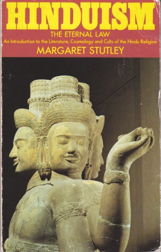 Imagen de archivo de Hinduism: The Eternal Law: An Introduction to the Literature, Cosmology and Cults of the Hindu Religion a la venta por Victoria Bookshop