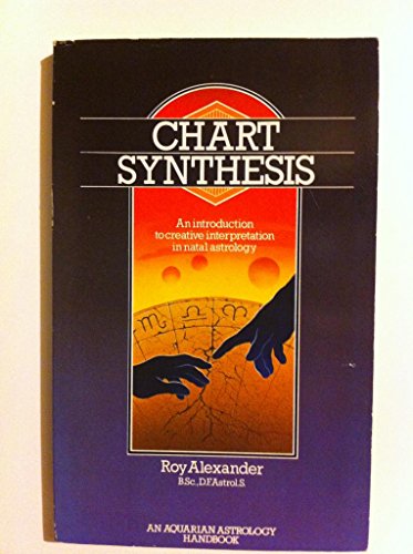 Beispielbild fr Chart Synthesis: Applied Interpretation in Natal Astrology zum Verkauf von WorldofBooks