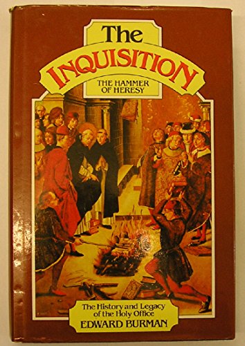 Beispielbild fr The Inquisition: Hammer of Heresy - History and Legacy of the Holy Office zum Verkauf von HALCYON BOOKS