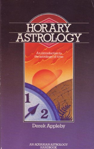 

Horary Astrology: An Introduction to the Astrology of Time