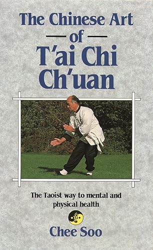 Stock image for The Chinese Art of T'ai Chi Ch'uan for sale by Hippo Books