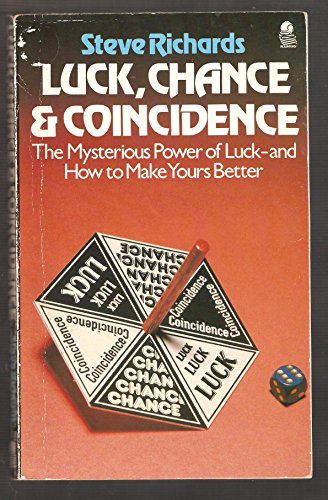 Beispielbild fr Luck, Chance and Coincidence: The Mysterious Power of Luck - And How to Make Yours Better zum Verkauf von WorldofBooks