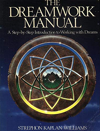 Imagen de archivo de Dreamwork Manual: A Step-by-step Introduction to Working with Dreams a la venta por WorldofBooks