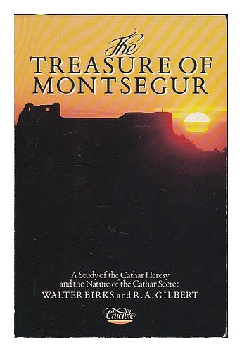 Stock image for The treasure of Montse?gur: A study of the Cathar heresy and the nature of the Cathar secret for sale by Front Cover Books