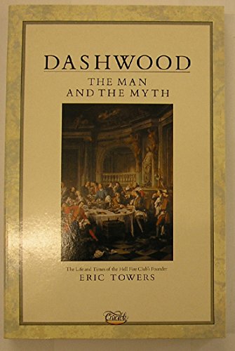 9780850304275: Dashwood: The Man and the Myth - Life and Times of the Hell Fire Club's Founder