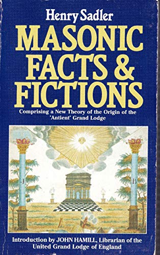 9780850304404: Masonic Facts and Fictions: A New Theory of the Origin of the "Ancient" Grand Lodge