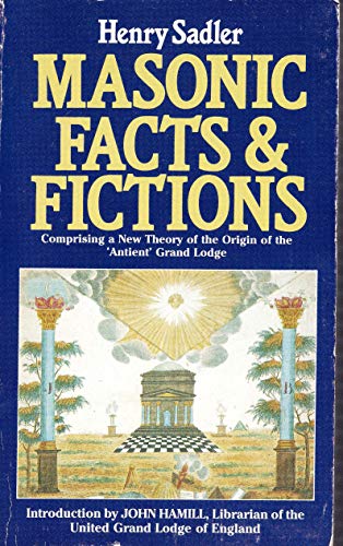 Stock image for Masonic Facts and Fictions: A New Theory of the Origin of the Ancient Grand Lodge for sale by ThriftBooks-Atlanta