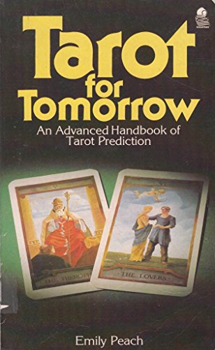 Beispielbild fr Tarot for Tomorrow: An Advanced Handbook of Tarot Prediction zum Verkauf von WorldofBooks