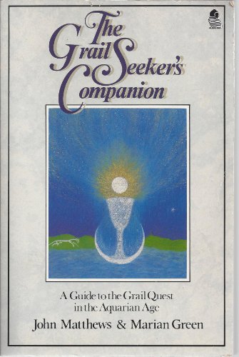 Imagen de archivo de Grail Seeker's Companion: A Guide to the Grail Quest in the Aquarian Age a la venta por Dunaway Books