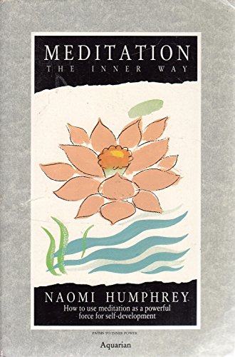 9780850305081: Meditation: The Inner Way : How to Use Meditation As a Powerful Force for Self-Improvement