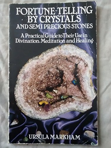 9780850305104: Fortune Telling by Crystals and Semiprecious Stones: A Practical Guide to Their Use in Divination, Meditation and Healing