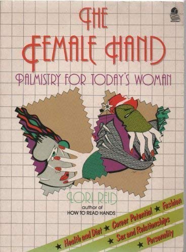 The Female Hand: Palmistry for Today's Woman (9780850305166) by Reid, Lori